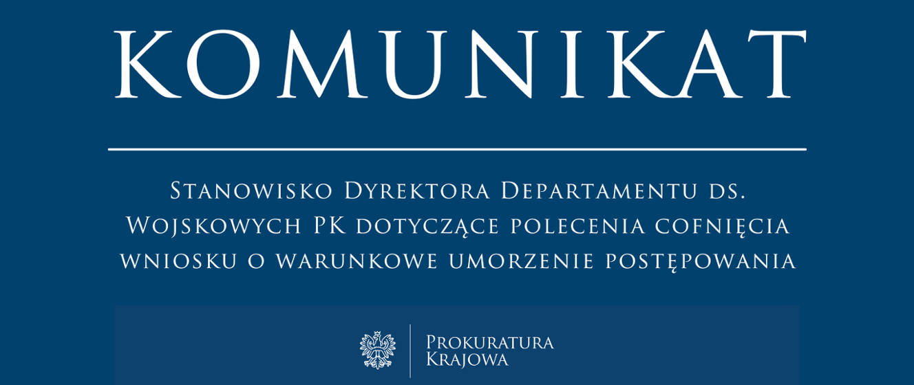 Decyzja Prokuratury Krajowej: cofnięcie wniosku - Ludzie i miejsca